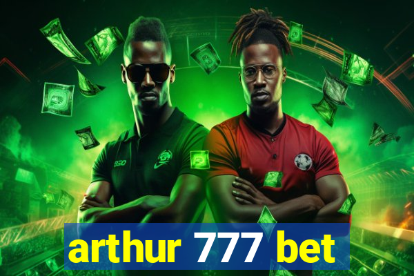 arthur 777 bet